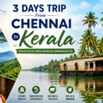 3 Days Trip From Chennai to Kerala