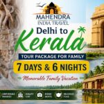 Delhi to Kerala Tour Package For Family 7 days & 6 nights