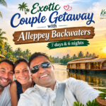 Exotic Couple Getaway with Alleppey Backwaters 7 days & 6 nights