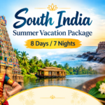 South India Summer Vacation Package – 8 Days / 7 Nights